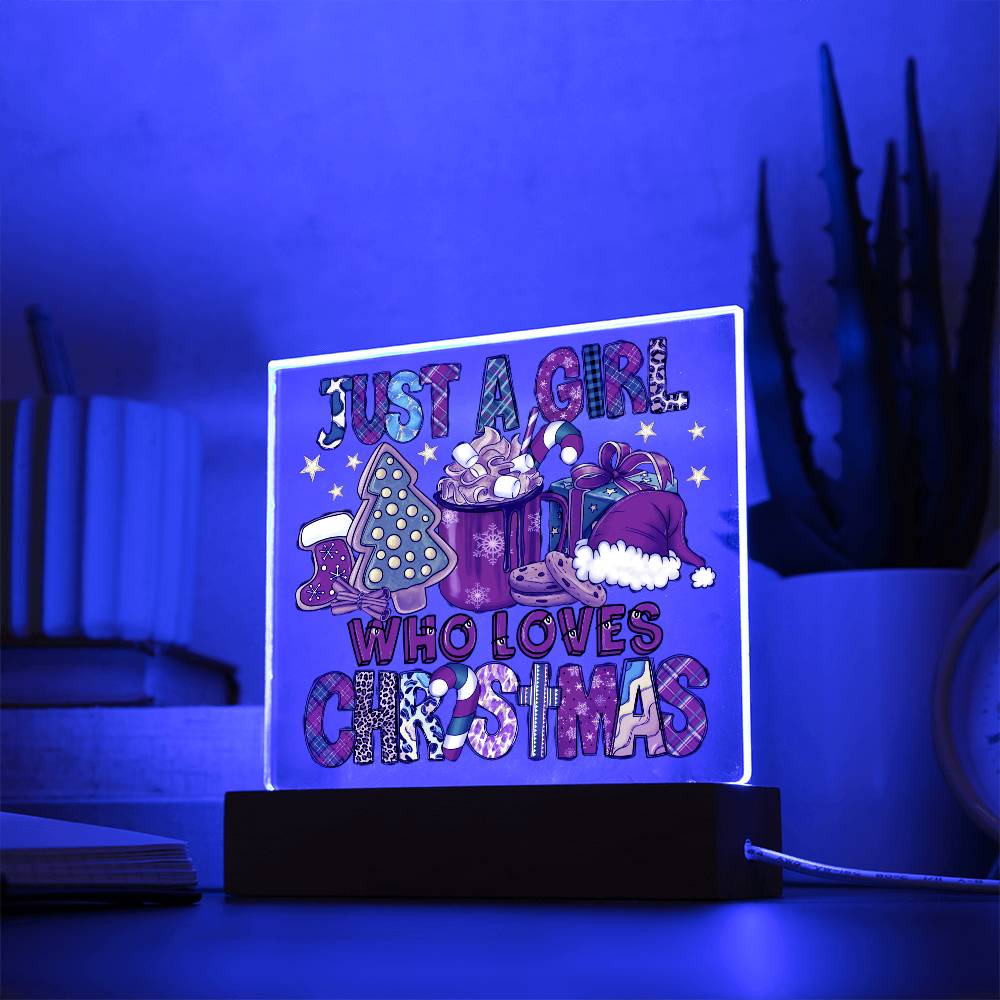 Just A Girl Who Loves Christmas - Acrylic Plaque