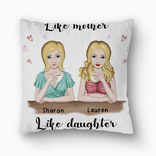 Personalized Pillow Large 18"x18" - Like Mother Like Daughter