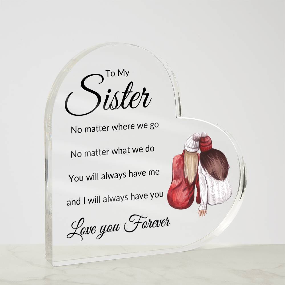 To My Sister -  Always have me