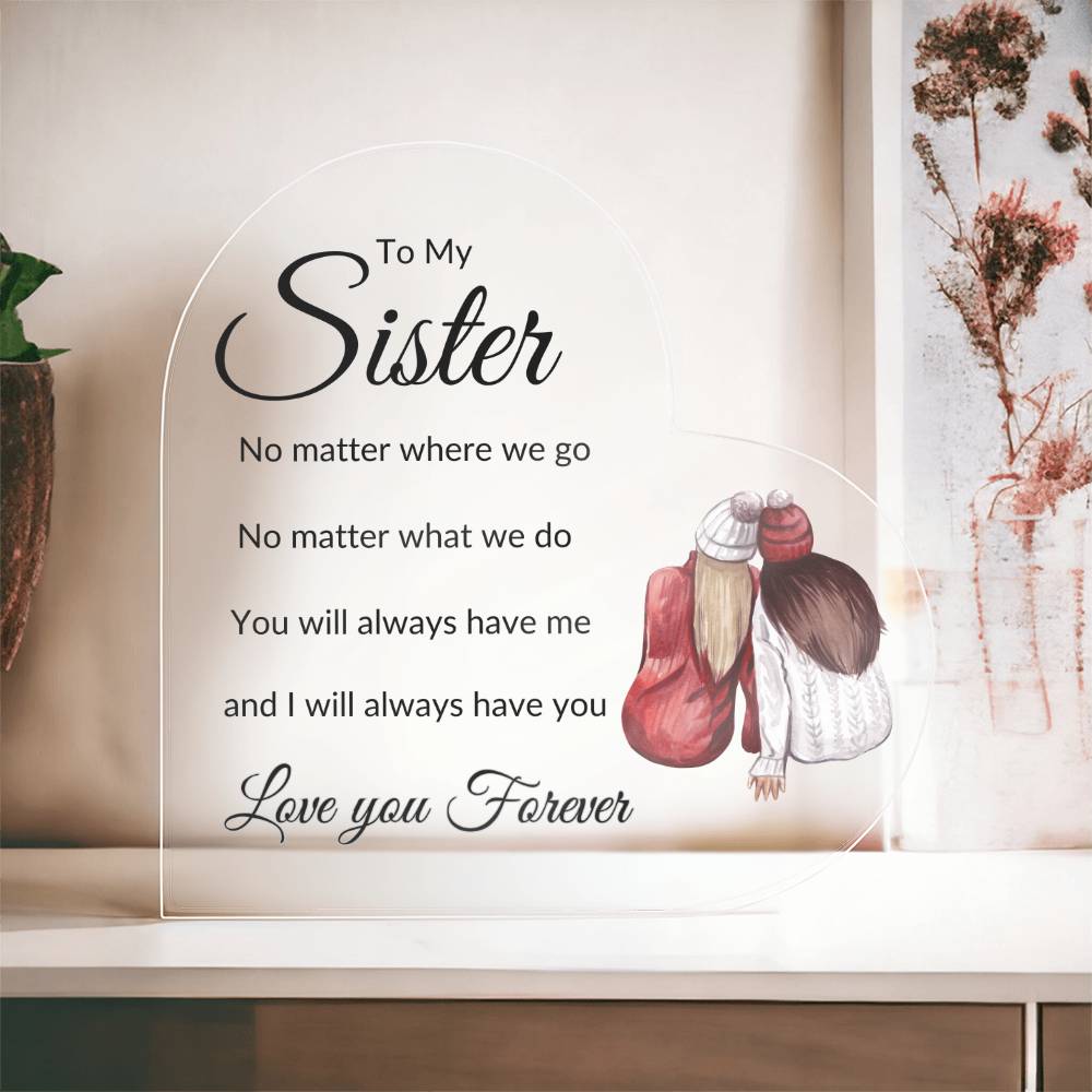 To My Sister -  Always have me