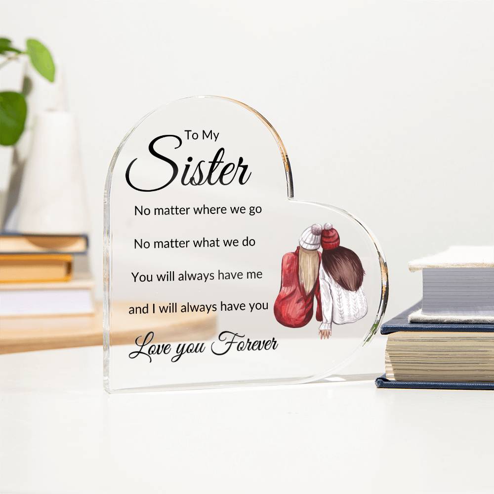 To My Sister -  Always have me