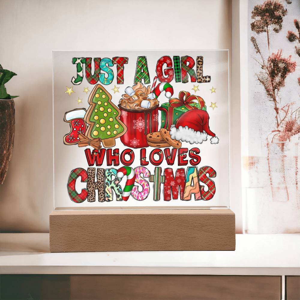 Just A Girl Who Loves Christmas - Acrylic Plaque