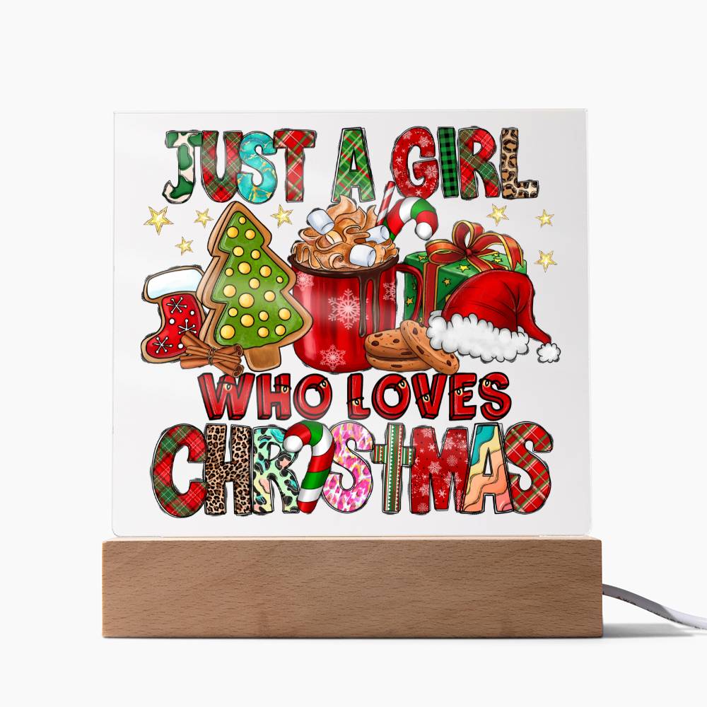 Just A Girl Who Loves Christmas - Acrylic Plaque